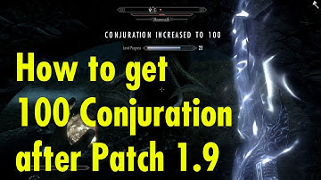 Skyrim 100 conjuration after patch 1.9