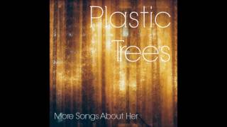 Video thumbnail of "Plastic Trees - In Spite of You"