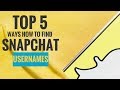 Top 5 Ways How to Find Snapchat Usernames