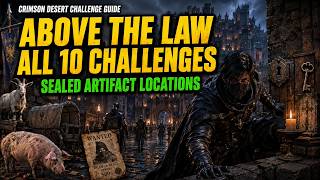 Crimson Desert Guide: Above the Law All 10 Challenges + Sealed Abyss Artifacts locations