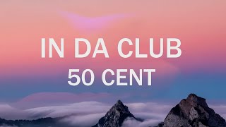 50 cent in da club lyrics