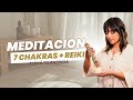 Meditacion Guiada: 7 Chakras + Reiki
