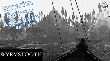 Skyrim Nolvus Ascension Blind Playthrough - Ep. #116 - Wyrmstooth