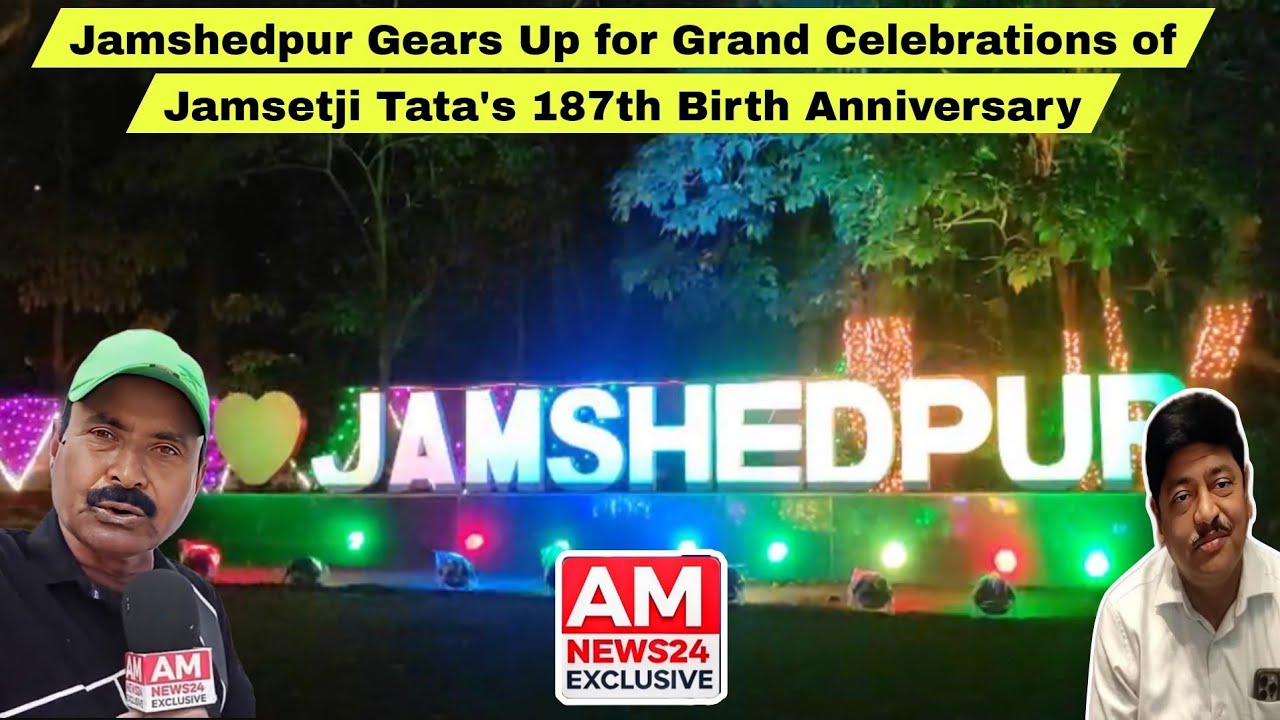 Jamshedpur Gears Up for Grand Celebrations of Jamsetji Tata's 187th ...