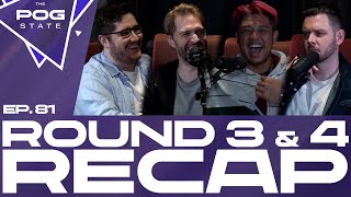 EP.81 Round 3 &amp; 4 RECAP | THE POG STATE