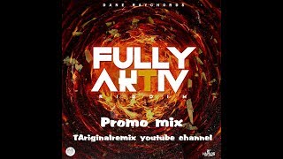 Fully Aktiv Riddim Mix (2018➜OCT) Feat. Add V,Dane Ray,Rygin King,Jamal,VOIC.[FULL]
