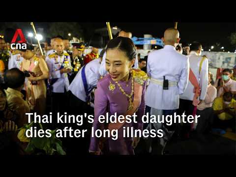 Princess Bajrakitiyabha, oldest daughter of Thai king, dies aged 47