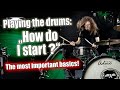 Playing the drums how do i start  the basics
