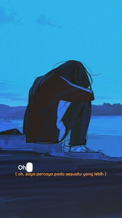 Status Wa Lagu Barat Anime Sad Viral lirik 30 detik