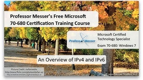 An Overview of IPv4 and IPv6 - Microsoft 70-680: 4.1