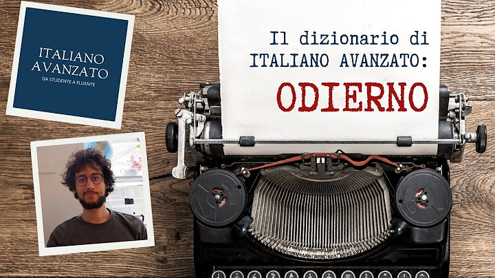 Il Dizionario di Italino Avanzato - ODIERNO