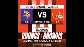 Vikings x Browns: Game Preview - How Will the Dillon Gabriel Era Begin? - Cleveland Browns Podcas...