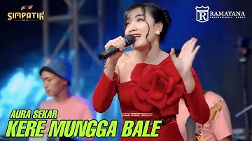 AURA SEKAR - KERE MUNGGAH BALE - LIVE SIMPATIK MUSIC RAMAYANA AUDIO - TANGGULANGIN SIDOARJO