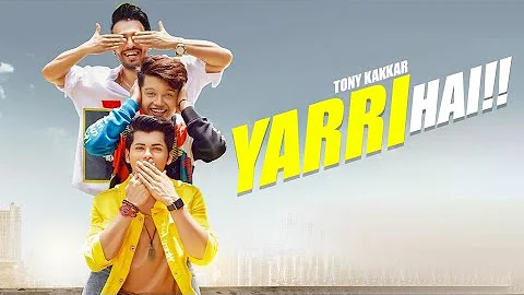 Yaari hai - Tony Kakkar | Riyaz Aly | Siddharth Nigam | Happy Friendship Day | Official Video