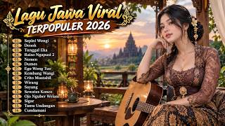 FULL ALBUM LAGU JAWA TERPOPULER 2026 🎧 Bikin Baper! Sigar, Wirang, Kembang Wangi - Terbaru 2026