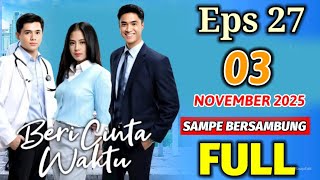Download lagu BERI CINTA WAKTU 3 NOVEMBER 2025 EPISODE 27