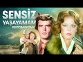 Sensiz Yaşayamam Restorasyonlu Hülya Koçyiğit Cemal Gencer Zeki Sezer Full Film