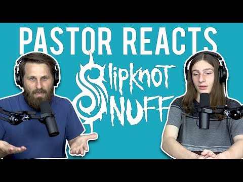 Slipknot Snuff Christian Pastor Reaction Featuring Youth Group Student