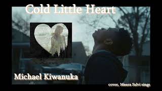 Cold Little Heart  - Michael Kiwanuka - cover, Maura Salvi sings - (whit lyrics)