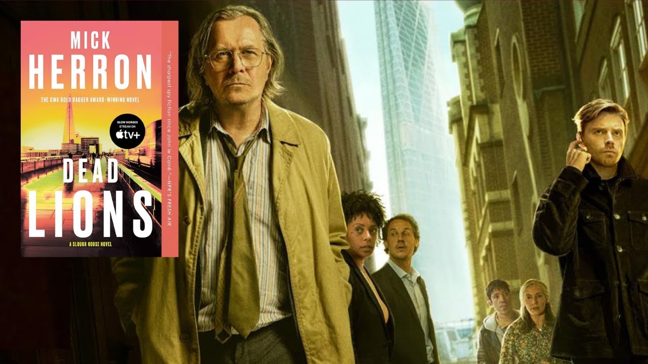 Book Review: DEAD LIONS by Mick Herron (spoilers!)