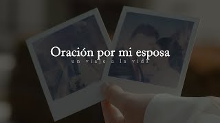 Hermosa Oración Por Mi Esposa