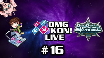 OMG KON! LIVE 16 - Why do you need you DDR SuperNOVA2 streams?