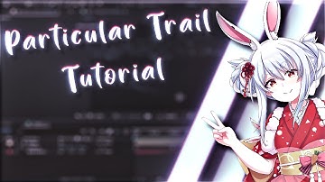 PARTICULAR TRAIL AFTER EFFECT EASY TUTORIAL