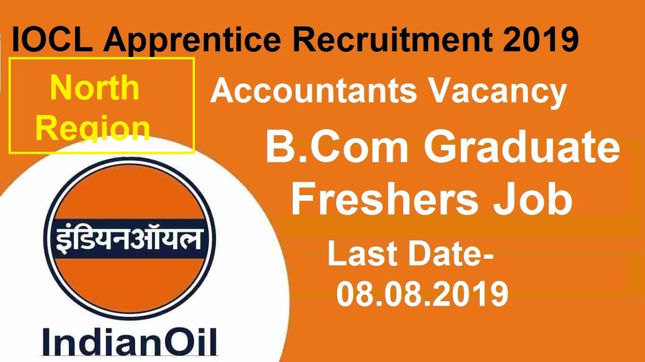INDIAN OIL CORPORATION LIMITED (IOCL) Apprentice 2019 I B.com / Any Graduate I Freshers