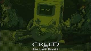 [8-Bit] Creed - One Last Breath