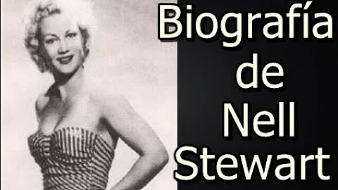 Biografa de Nell Stewart