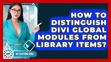 How To Distinguish Divi Global Modules From Library Items? - WP Solutions Guru