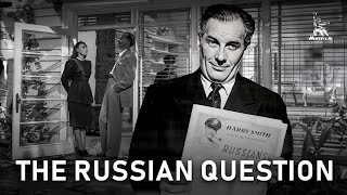 The Russian Question | Drama | Full Movie