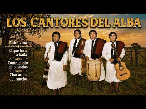 Los Cantores del Alba Padre vino El que toca nunca baila Contrapunto de bagualas Chacarera del ranch
