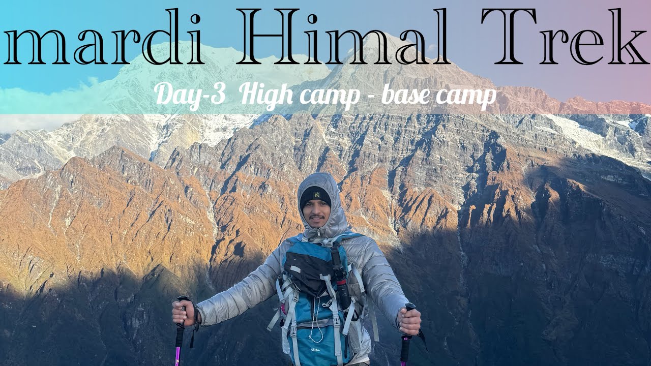 Mardi Himal Trek [day-3] || highcamp to base camp || 