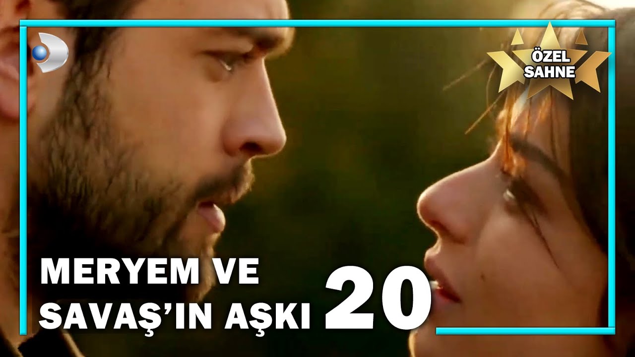 Meryem ve Savaş'ın Aşkı 20! - Meryem Özel Klip