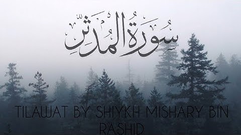 Surat Al-Muddaththir (Cloaked One) | مشاري بن راشد | Mishary Rashid Alafasy العفاسي | سورة المدثر