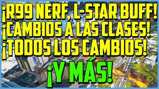 ¡Notas: R99 nerf, L-STAR BUFF, clases, cambios armas y leyendas y más! APEX LEGENDS TEMPORADA 17