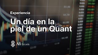 Experiencia: Un día en la piel de un Quant