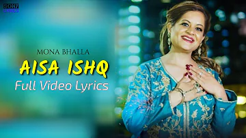 Aisa Iahq (LYRICAL) - Mona Bhalla | Omar Malik | Latest Panjabi Songs 2019