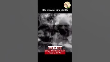 Bữa cơm cuối cùng của Bác Hồ - Nghe mà tuôn nước mắt #shorts