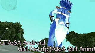 Girl Ped.ifp A.k.A Girl Anim - GTA:SA (Android)