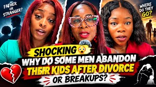 Shocking 😳: Why Do Some Men Abandon Their Kids After Divorce Or Breakups?