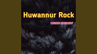 Huwannur Rock