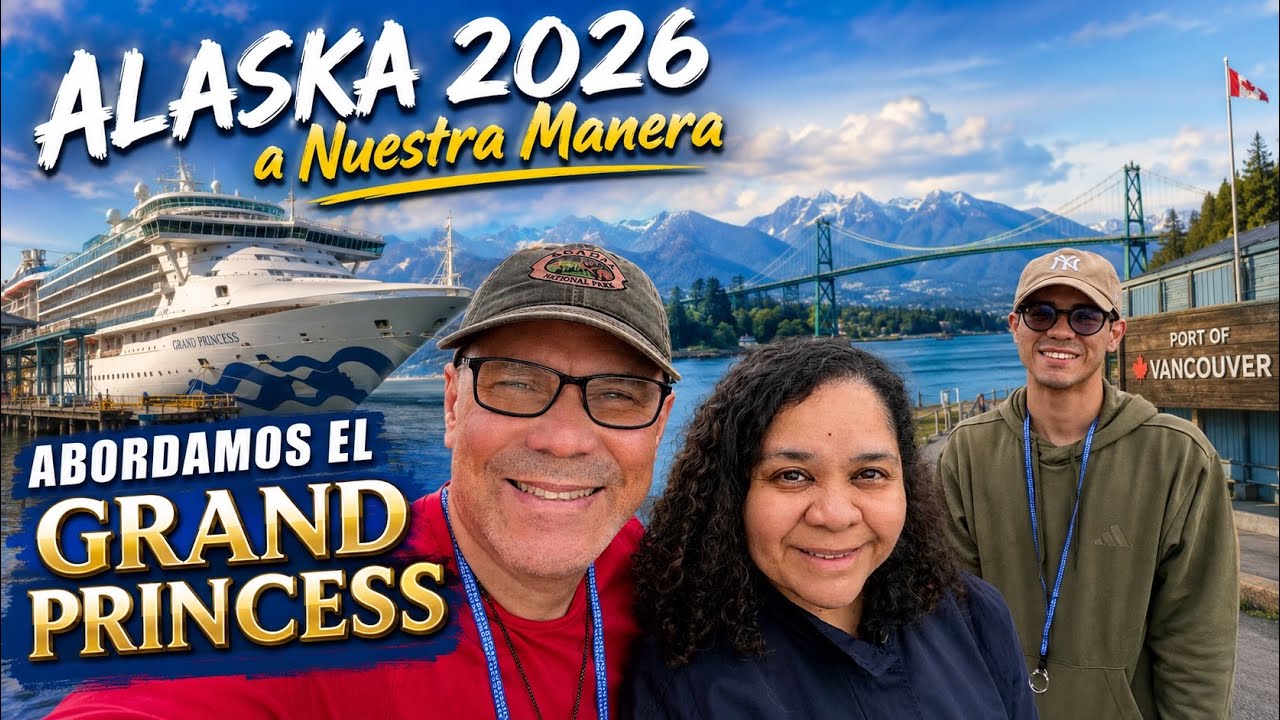 Iniciamos una nueva aventura: Día de Embarque en el Grand Princess | Alaska 2026 (Ep. 1)
