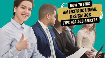 How to Find an Instructional Design Job - Tips for Job Seekers