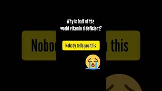 Nobody tells you why everyone is vitamin d deficient shortsfeed shortsvideo shorts
