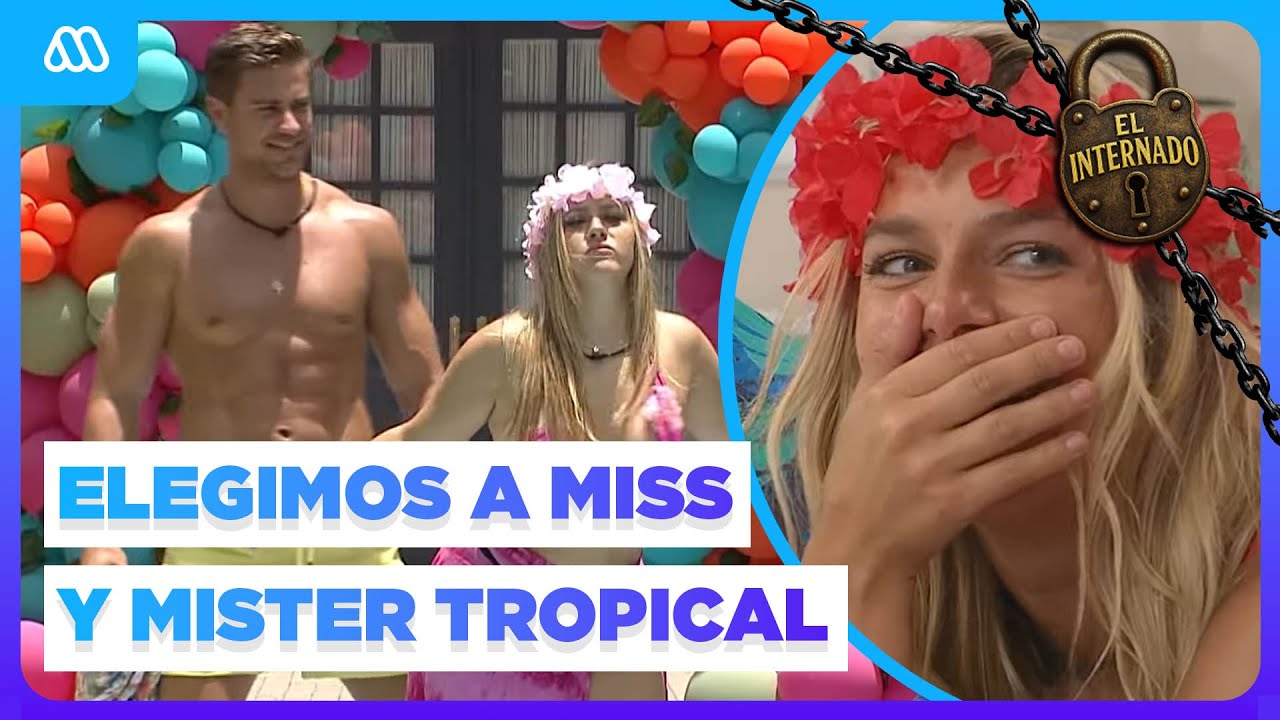 ¡Elegimos a miss y mister tropical! LAS PAREJAS ARDIERON 🔥 | El Internado