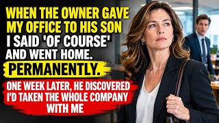 When The Owner Gave My Office To His Son, I Said 'Of Course' And Never Came Back | Corporate Revenge