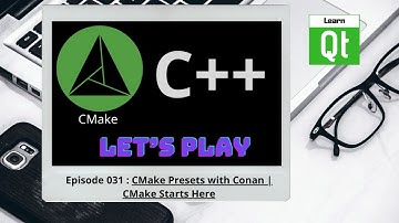 CMake-Episode 031: CMake Presets with Conan | CMake Starts Here