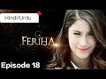 Feriha Episode 18 In Hindi Dubbed Turkish Drama Urdu Hindi Subtitles Season 1 Full HD Feriha Emir Feriha Episode 18 In Hindi Dubbed Turkish Drama Urdu Hindi Subtitles Season 1 Full HD Feriha Emir